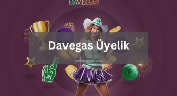 Davegas Üyelik